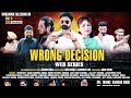 Wrong decision  official trailer  new web series  new episode  film media system  punjabi natak