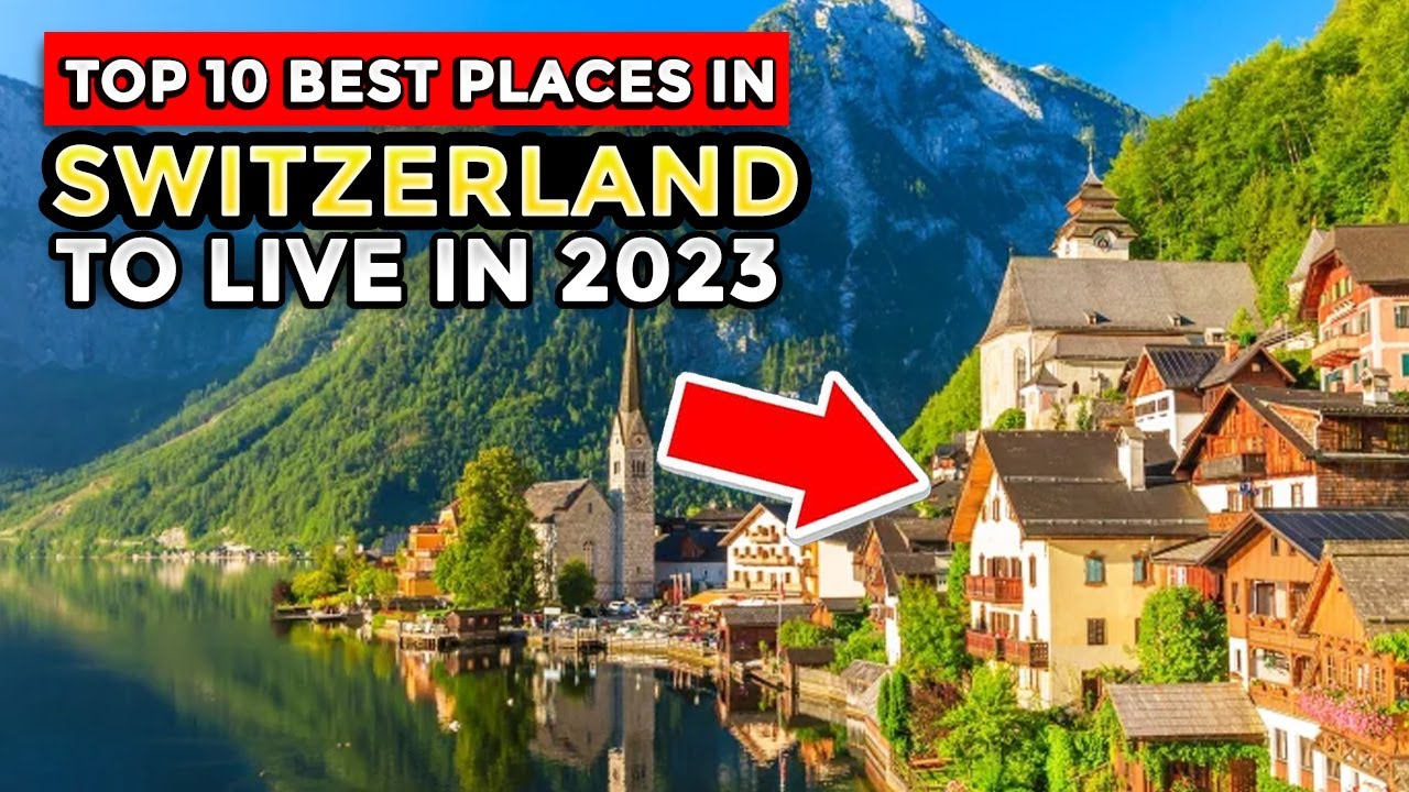 10 Best Places to Live in SWITZERLAND | Zurich, Geneva, St. Gallen