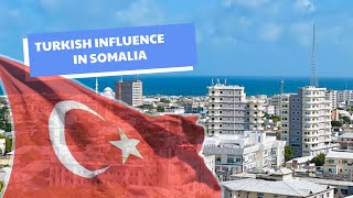 The Turkish influence in Somalia