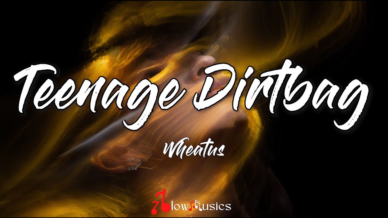 Wheatus - Teenage Dirtbag (Lyrics) | 'Cause I'm just a teenage