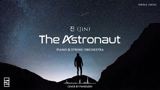 진 (Jin) - 'The Astronaut' Piano & String Orchestra Cover (Slow-Sad Version)