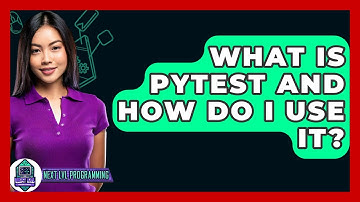 What Is Pytest And How Do I Use It? - Next LVL Programming