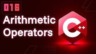 C++ Practice #016 ➜ Arithmetic Operators