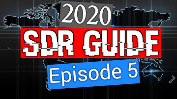 2020 SDR Guide - Episode 5 : Software Primer