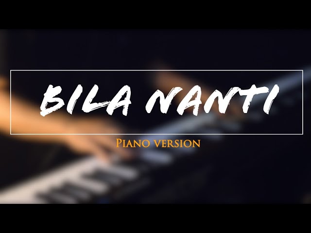 Bila Nanti - Nabila Maharani - (Piano Cover) #bilanananti #nabilamaharani class=