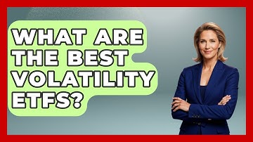 What Are The Best Volatility ETFs? - Stock and Options Playbook