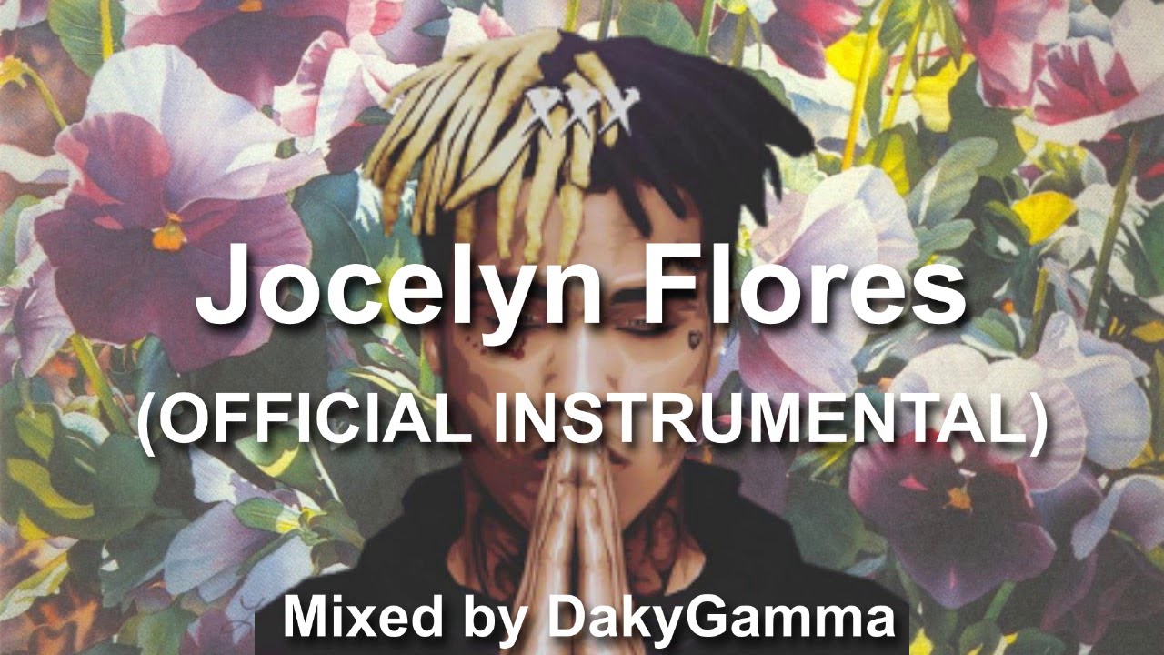 XXXTENTACION Jocelyn Flores (OFFICIAL INSTRUMENTAL) BEST ON YT YouTube