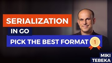 Practical Serialization In Go: Selection Criteria