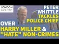 Assembly Member Peter Whittle tackles Police Chief Over Harry Miller & Recording of "Hate Incidents"