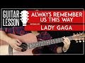 Always Remember Us This Way Guitar Tutorial - Lady Gaga Guitar Lesson 🎸|No Capo   Easy Chords|