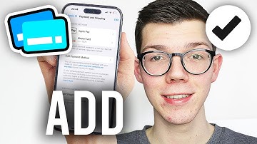 How To Add Payment Method On iPhone - Full Guide