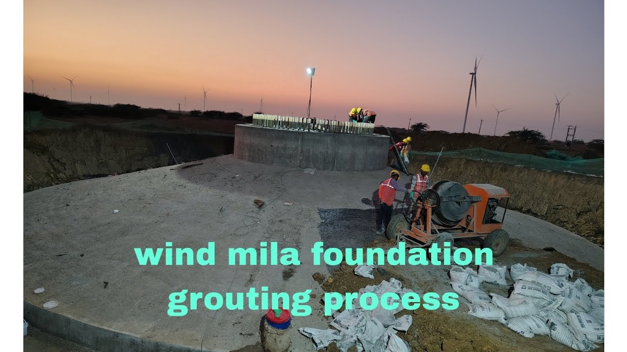 Wind mila foundation grouting process 