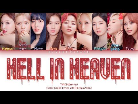 {VOSTFR} TWICE (트와이스) - 'HELL IN HEAVEN' (Color Coded Lyrics Français/Rom/Han/가사)