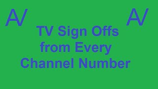 TV Sign Offs from Every Channel Number