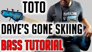 Toto - Dave&#39;s Gone Skiing /// BASS TUTORIAL [Play Along Tabs]