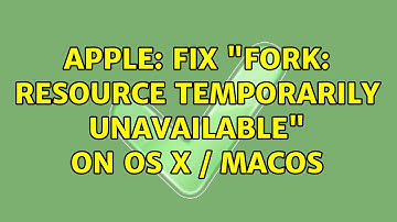 Apple: Fix "fork: resource temporarily unavailable" on OS X / macOS