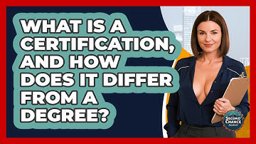 What Is A Certification, And How Does It Differ From A Degree? - Second Chance Journey