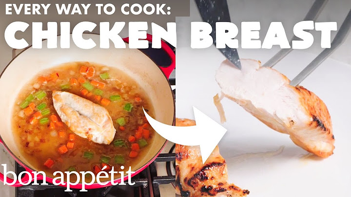 Every Way to Cook a Chicken Breast (32 Methods) | Bon Appétit