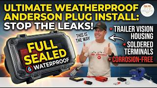DIY Weatherproof Anderson Plugs: Step-by-Step