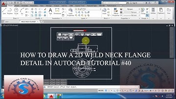 HOW TO DRAW A 2D WELD NECK FLANGE DETAIL IN AUTOCAD TUTORIAL #40