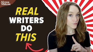 You're Not Really a Writer Unless You Do THIS