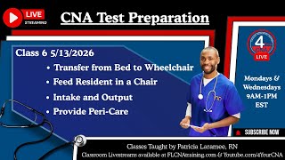 CNA Live Class 6 – Transfers, Feeding, Intake & Output & Peri-Care (May 13, 2026) 🦽🍽️