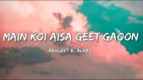 Main Koi Aisa Geet Gaoon   Yes Boss   Lyrical Bam Hindi