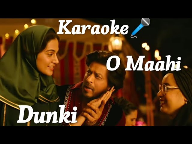 O Maahi ( Karaoke🎤) Song With Lyrics | Arijit Singh | Dunki Drop 5 class=