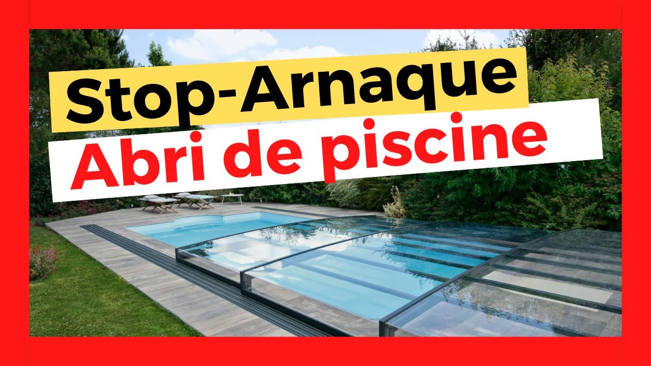 Arnaque   Comment choisir un abri de piscine   Kit abri   artisan pisciniste