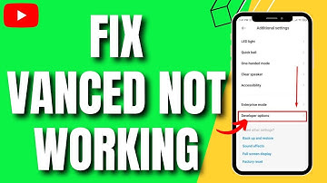How To Fix YouTube Vanced Not Working (Updated Tutorial)