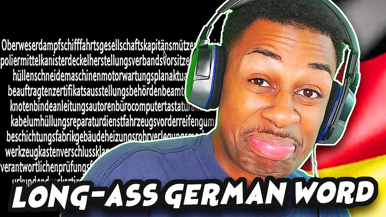 AMERICAN REACTS TO ONE MINUTE LONG GERMAN WORD The Eternal German AMERICAN REACTS TO ONE MINUTE LONG GERMAN WORD The Eternal German