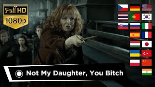 "NOT MY DAUGHTER, YOU BITCH" in Different Languages, Bellatrix death, Molly Weasley vs Bellatrix,