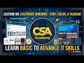 Lecture 06: Windows 10 Customization Guide | Fonts, Colors & Taskbar Settings (Best for SEO)