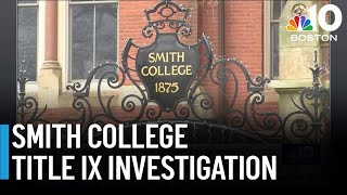 Smith College faces Title IX investigation