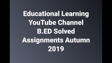 B.ed Autumn2019, Book Code:-8604, Assignment.No.1, Question.No.5.