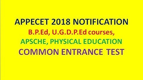 APPECET 2018 NOTIFICATION, B.P.Ed, U.G.D.P.Ed courses, APSCHE, PHYSICAL EDUCATION COMMON ENTRANCE