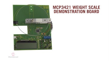 MCP3421 Weight Scale Demonstration Board