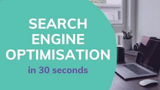 SEO (Search Engine Optimisation) Explained in 30 Seconds | Springboard Digital
