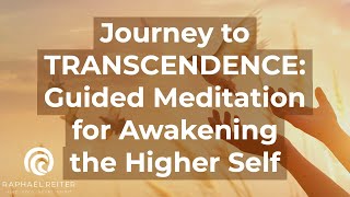 Journey to Transcendence: Guided Meditation for Awakening the Higher Self