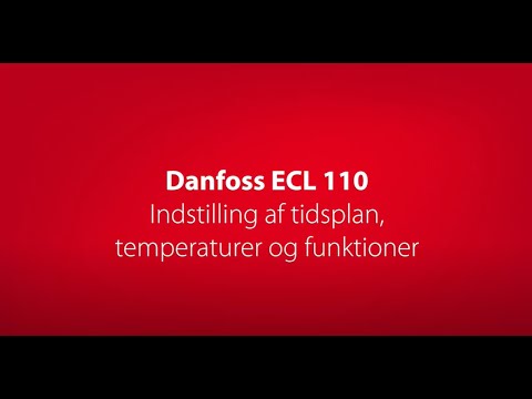 Danfoss ECL 110: Lær om indstilling af tidsplan, funktioner og temperaturer