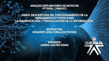 Evidencia AA3-EV01. Video: descripción del funcionamiento de la herramienta Python