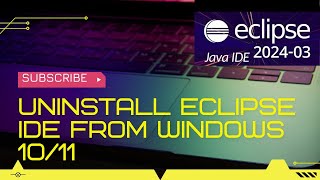 Uninstall Eclipse IDE from Windows 10/11 | Complete Uninstallation Guide Profile