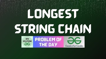 #535 GFG POTD | Longest String Chain | GFG Solutions | 05-03-2025