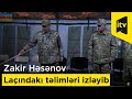 Zakir Həsənov Azərbaycan Ordusunun Laçındakı təlimini izləyib, tapşırıqlar verib