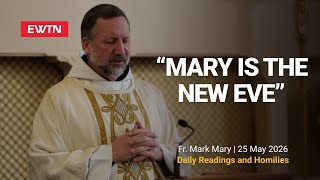 Readings and Homily - 2026-05-25 - Fr. Mark