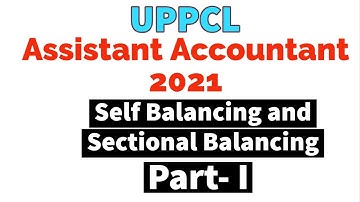 SELF BALANCING AND SECTIONAL BALANCING || ACCOUNTANCY || UPPCL ASSISTANT ACCOUNTANT EXAM 2021
