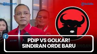 PDIP Sentil Golkar Soal 'Orde Baru', Ingatkan Bahaya DPR Manut Pemerintah