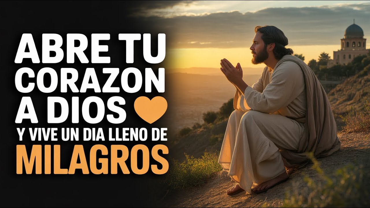 Entrega tu Día a Dios: Oración Poderosa para un Comienzo Transformador y Milagroso