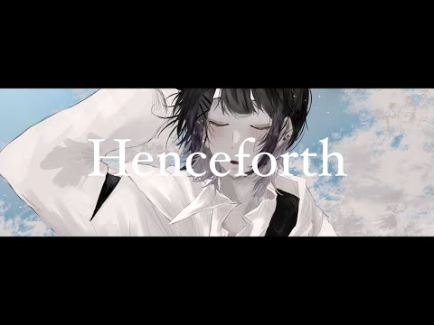 Henceforth【歌ってみた/優。】
