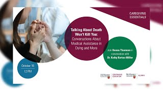 Talking About Death Won't Kill You: Conversations About Medical Assistance in Dying and More